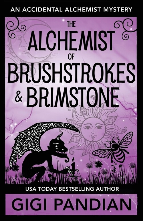 The Alchemist of Brushstrokes and Brimstone: An Accidental Alchemist Mystery (Paperback)