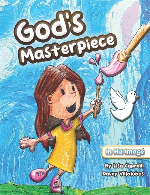 Gods Masterpiece: A Christian Childrens Book (Paperback)