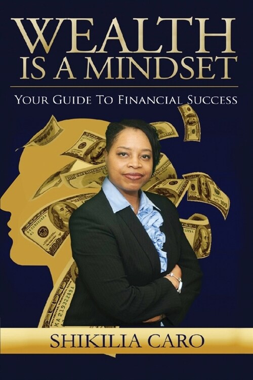 Wealth is a Mindset: Your Guide to Financial Success (Paperback)