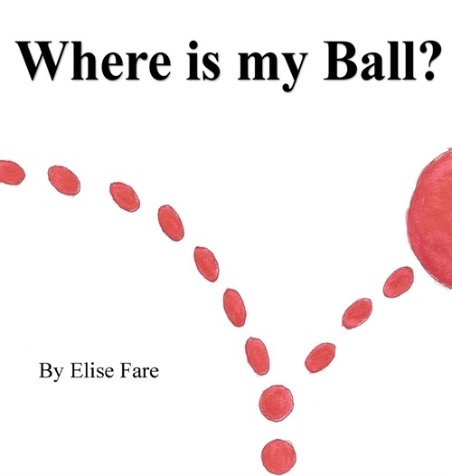 Where Is My Ball (Hardcover)