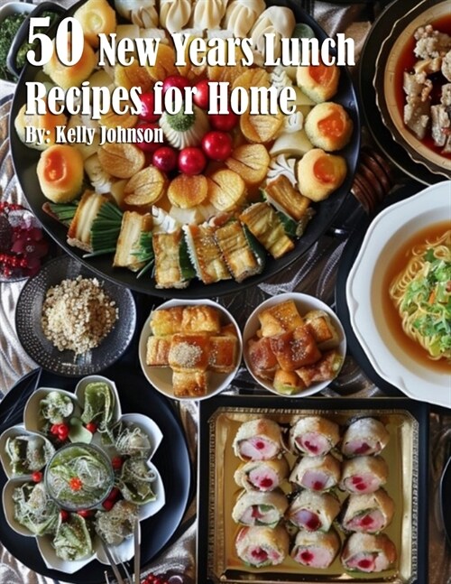 50 New Years Lunch Recipes for Home (Paperback)