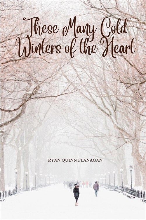 These Many Cold Winters of the Heart (Paperback)