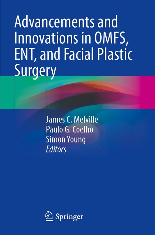 Advancements and Innovations in Omfs, Ent, and Facial Plastic Surgery (Paperback, 2023)