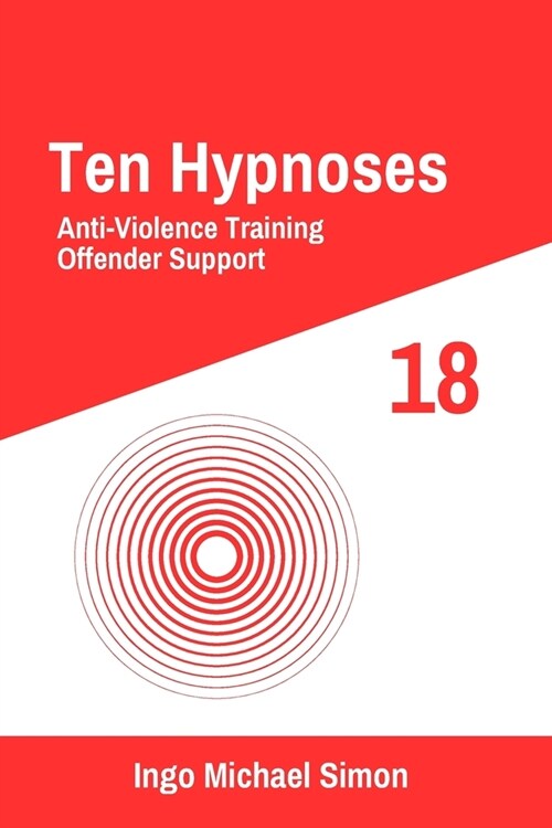 Ten Hypnoses 18: Anti-Violence Training, Offender Support (Paperback)