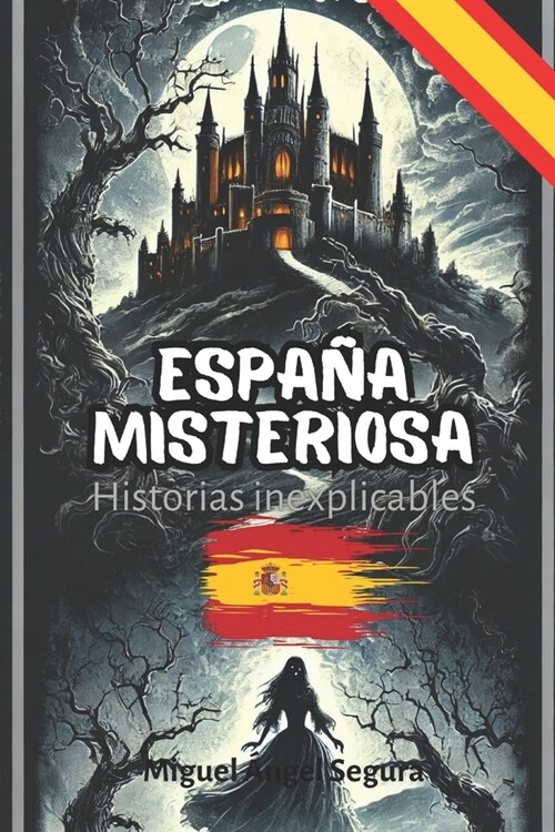 Espa? misteriosa: Historias inexplicables (Paperback)