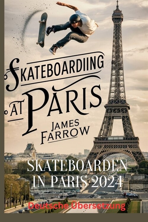 Skateboarden in Paris 2024 (Paperback)