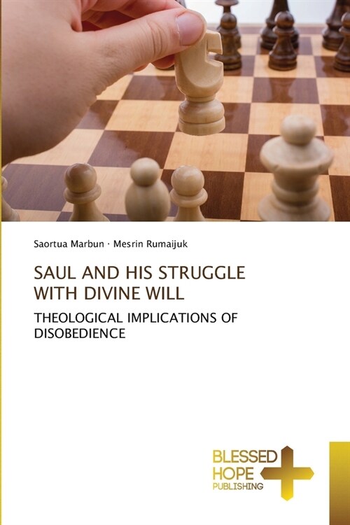 Saul and His Struggle with Divine Will (Paperback)