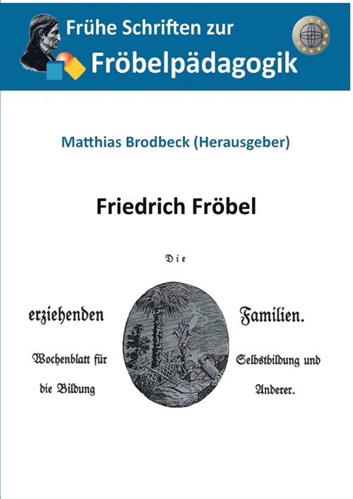 Die erziehenden Familien: Wochenblatt f? die Selbstbildung und die Bildung Anderer (Paperback)