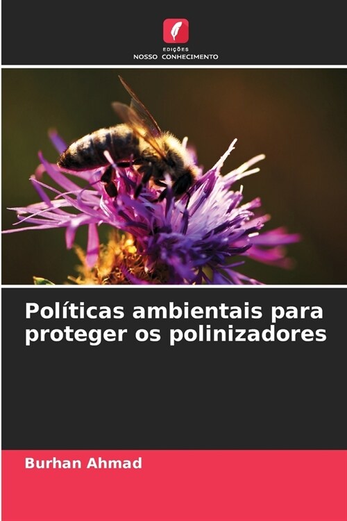 Pol?icas ambientais para proteger os polinizadores (Paperback)