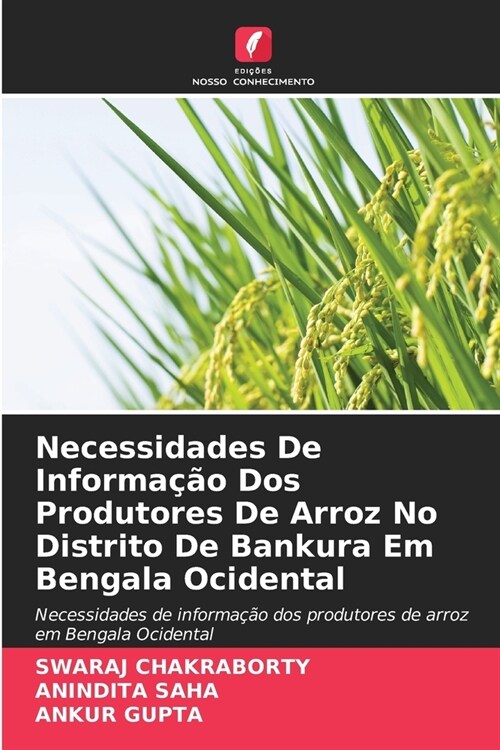 Necessidades De Informa豫o Dos Produtores De Arroz No Distrito De Bankura Em Bengala Ocidental (Paperback)