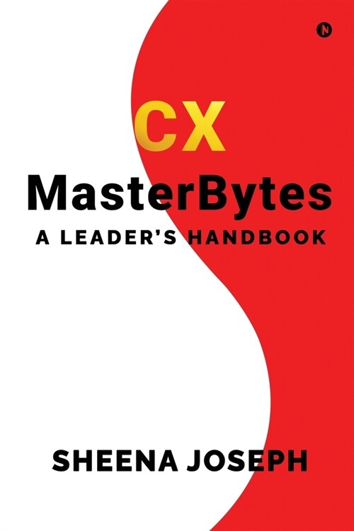 CX MasterBytes: A Leaders Handbook (Paperback)