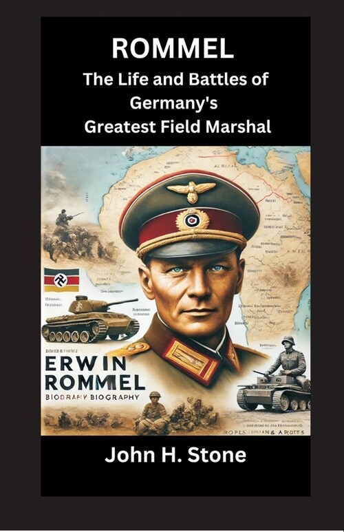 Rommel: The Life and Battles of Germanys Greatest Field Marshal (Paperback)