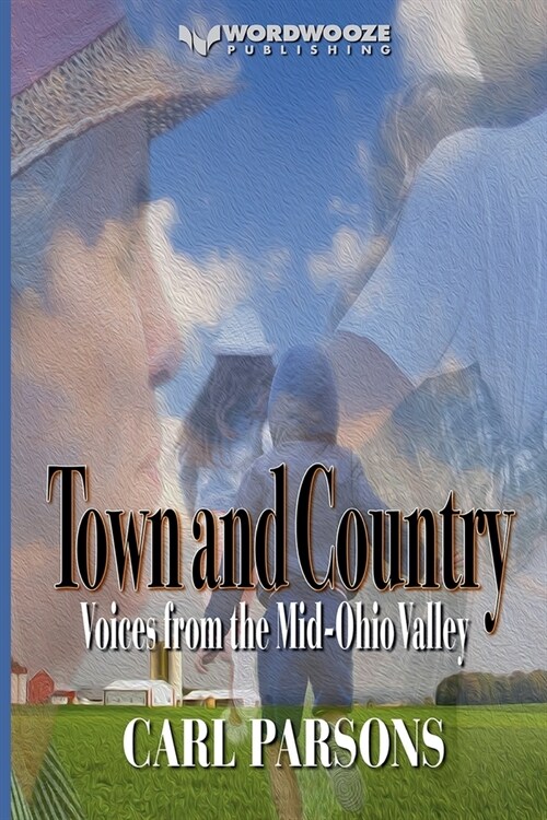 Town and Country: Voices from the Mid-Ohio Valley (Paperback)