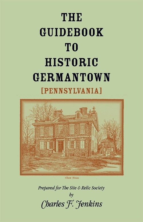 The Guidebook to Historic Germantown [Pennsylvania] (Paperback)