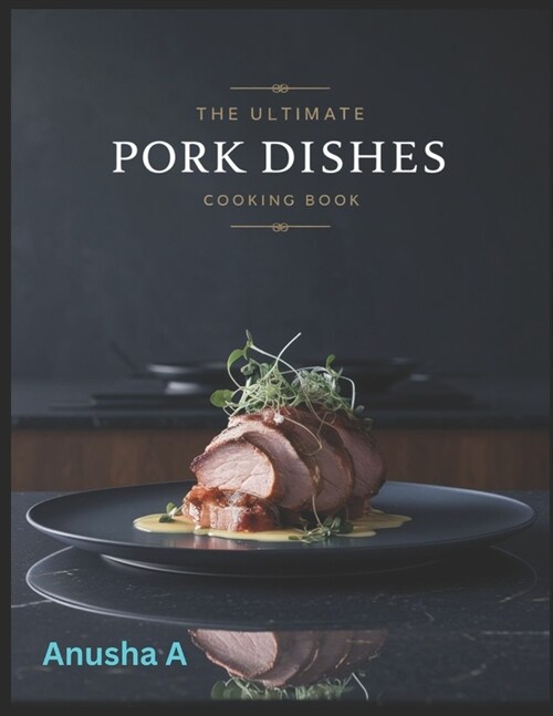 Healthy Pork Recipes: 50 Pork Dishes cook book (Paperback)