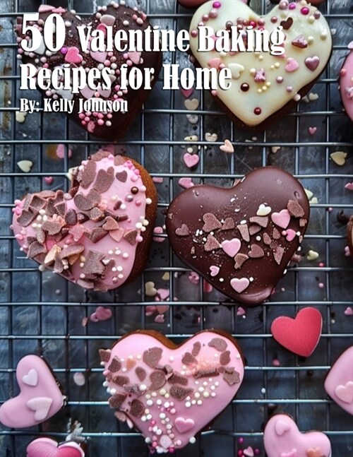 50 Valentine Baking Recipes for Home (Paperback)