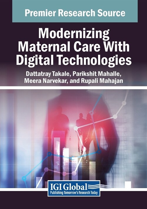 Modernizing Maternal Care With Digital Technologies (Paperback)