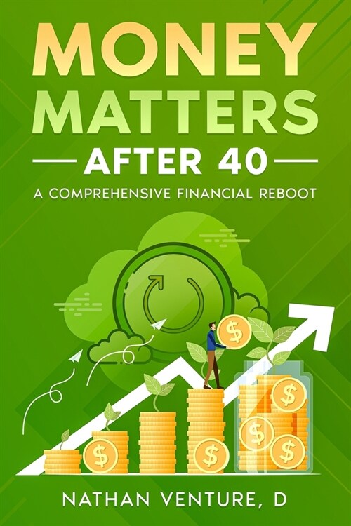 Money Matters After 40: A Comprehensive Financial Reboot (Paperback)