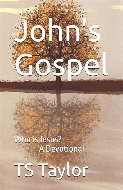 Johns Gospel: Who is Jesus? A Devotional (Paperback)