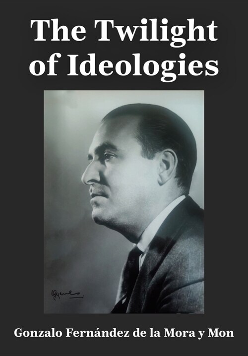 The Twilight of Ideologies (Hardcover)