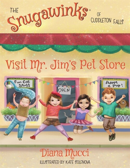 The Snugawinks of Cuddleton Falls Visit Mr. Jims Pet Store (Paperback)