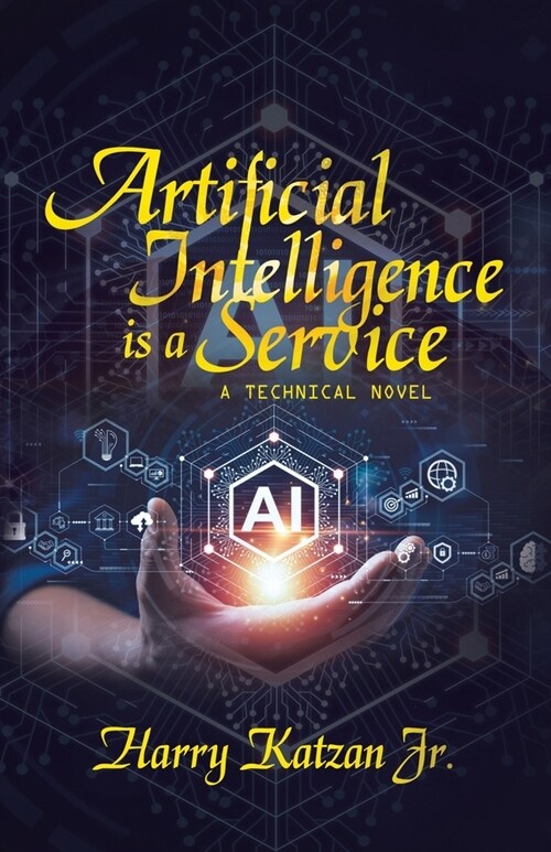 Artificial Intelligence Is a Service (Paperback)