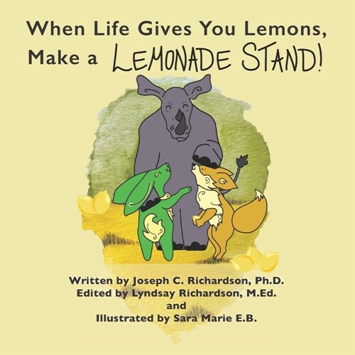 When Life Gives You Lemons, Make a Lemonade Stand! (Paperback)