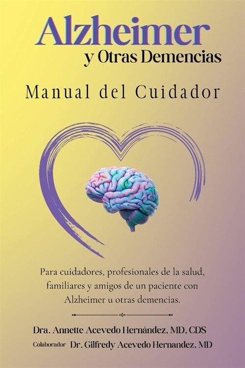 Alzheimer Y Otras Demencias: Manual del Cuidador (Paperback)