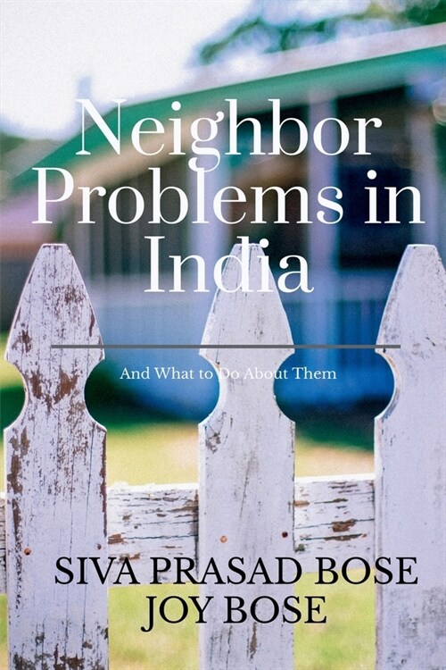 Neighbor Problems in India: And What To Do About Them (Paperback)