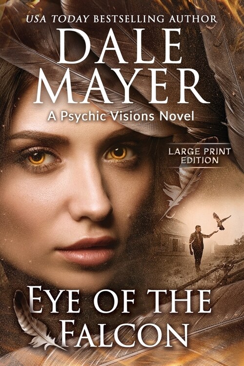 Eye of the Falcon: A Psychic Visions Novel (Paperback, Softcover)