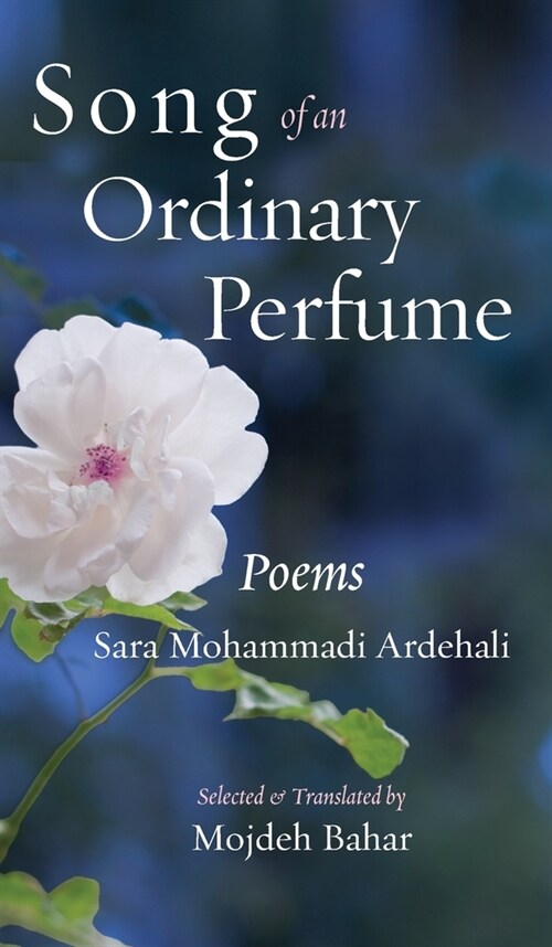 Song of an Ordinary Perfume: Poems (Hardcover)