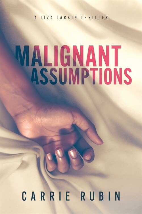 Malignant Assumptions (Paperback)