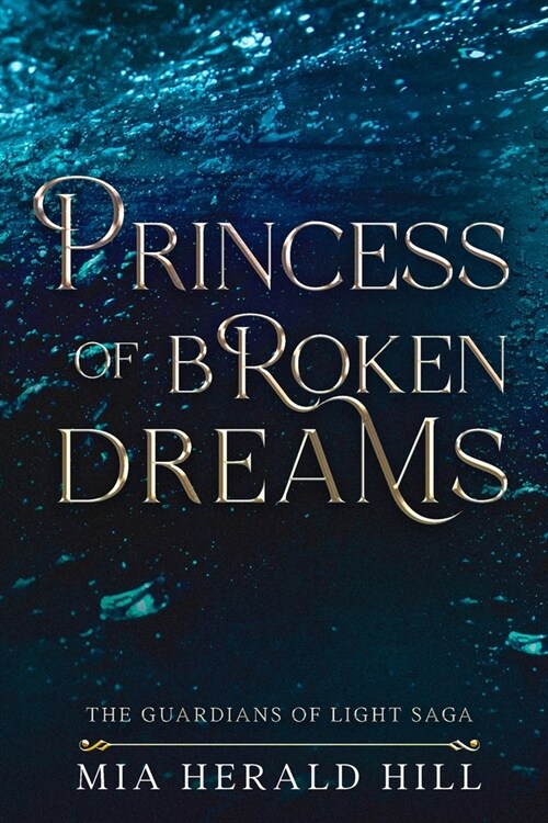 Princess of Broken Dreams: An Epic Fantasy Novel (Paperback)