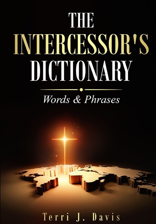 The Intercessors Dictionary: Words & Phrases (Paperback)