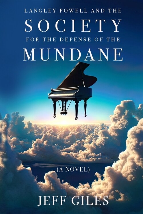 Langley Powell and the Society for the Defense of the Mundane (Paperback)