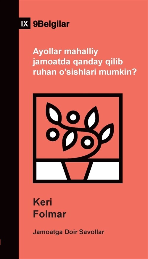 How Can Women Thrive in the Local Church? / Ayollar mahalliy jamoatda qanday qilib ruhan osishlari mumkin? (Uzbek Latin) (Paperback, Uzbek Latin)