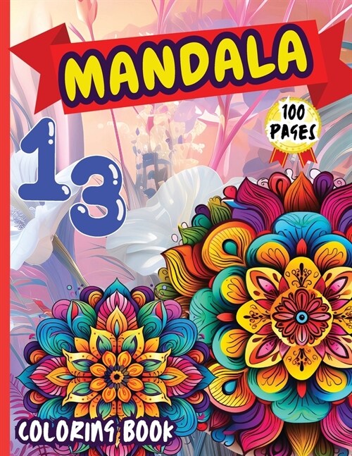 Mandala 13 Coloring Book: Stress Relieving Mandala Designs for Adults Relaxation (Paperback)