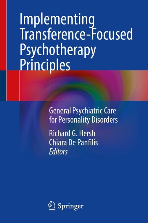 Implementing Transference-Focused Psychotherapy Principles: General Psychiatric Care for Personality Disorders (Hardcover, 2024)