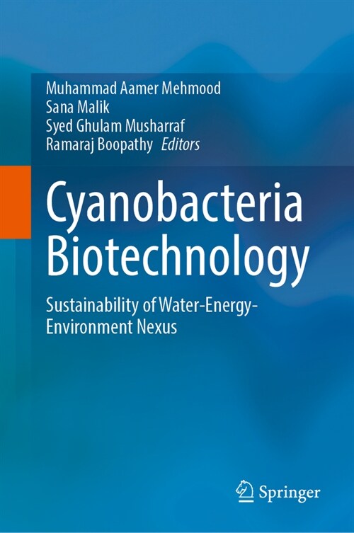 Cyanobacteria Biotechnology: Sustainability of Water-Energy-Environment Nexus (Hardcover, 2024)