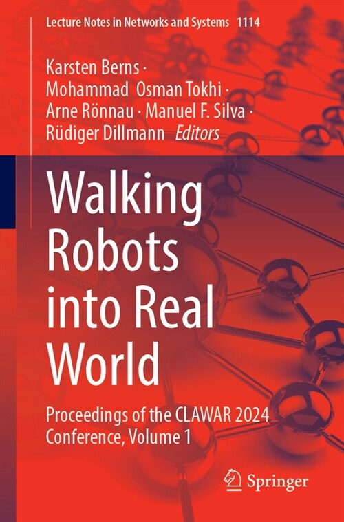 Walking Robots Into Real World: Proceedings of the Clawar 2024 Conference, Volume 1 (Paperback, 2024)