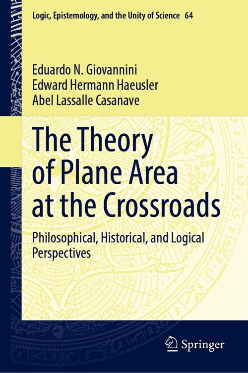 The Theory of Plane Area at the Crossroads: Philosophical, Historical, and Logical Perspectives (Hardcover, 2024)