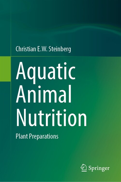 Aquatic Animal Nutrition: Plant Preparations (Hardcover, 2024)