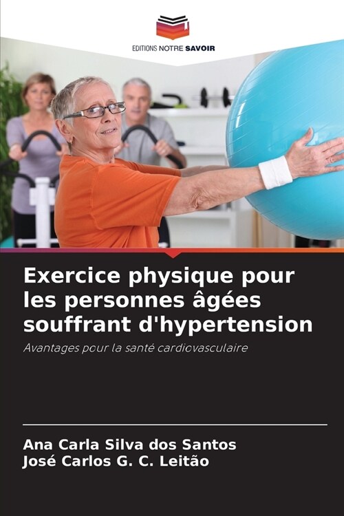 Exercice physique pour les personnes ??s souffrant dhypertension (Paperback)