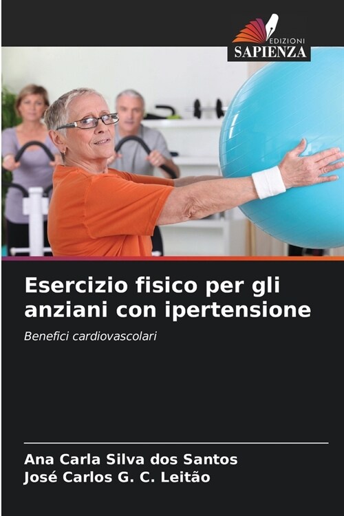 Esercizio fisico per gli anziani con ipertensione (Paperback)