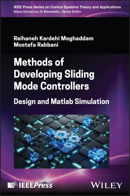 Methods of Developing Sliding Mode Controllers: Design and MATLAB Simulation (Hardcover)