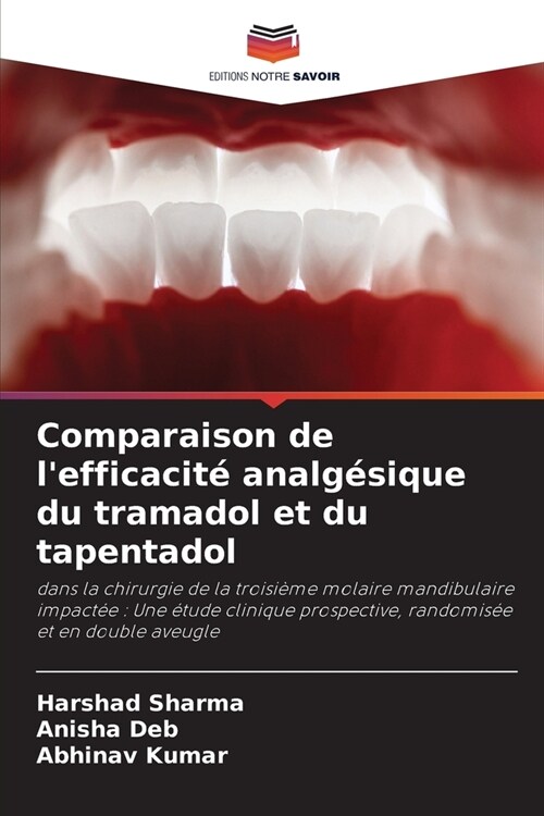 Comparaison de lefficacit?analg?ique du tramadol et du tapentadol (Paperback)