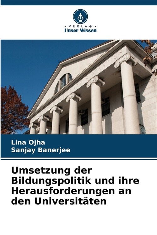 Umsetzung der Bildungspolitik und ihre Herausforderungen an den Universit?en (Paperback)