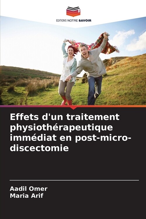 Effets dun traitement physioth?apeutique imm?iat en post-micro-discectomie (Paperback)