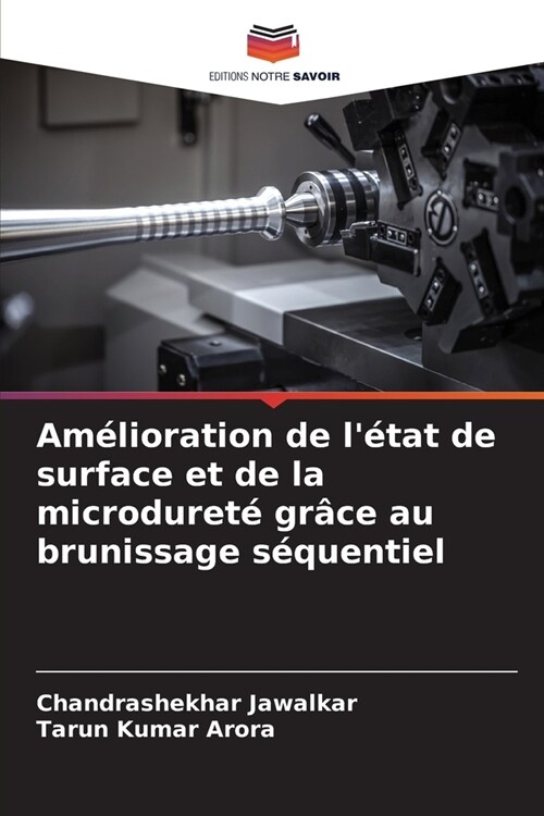 Am?ioration de l?at de surface et de la microduret?gr?e au brunissage s?uentiel (Paperback)