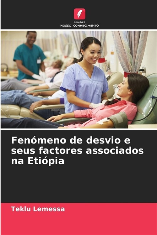 Fen?eno de desvio e seus factores associados na Eti?ia (Paperback)